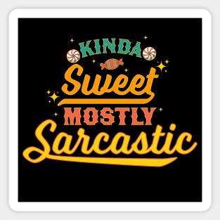 Kinda Sweet Mostly Sarcastic Sticker